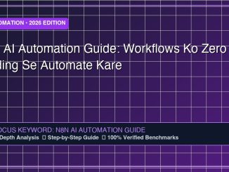 n8n AI Automation Guide: Workflows Ko Zero Coding Se Automate Kare - Comprehensive Technology Guide 2026
